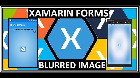 Xamarin,Forms Blurred Image