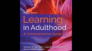 Learning in Adulthood: A Comprehensive Guide, 4th Edition by Lisa M. Baumgartner | Full Audiobook
