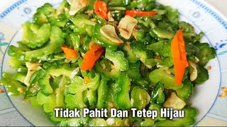 Cara Memasak Pare Agar Tidak Pahit Enak Dan Tetap Hijau