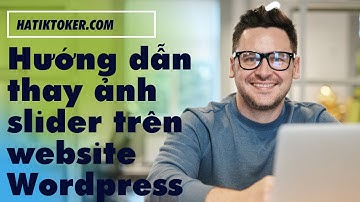 Hướng dẫn thay slider trên website wordpress