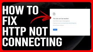 How To Fix Http Not Connecting (How To Troubleshoot Http That Won't Connect)
