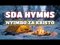 SDA Camp Meeting Best SDA Hymns Compilations 2025 SDA Hymns Songs And Music Nyimbo Za Kristo