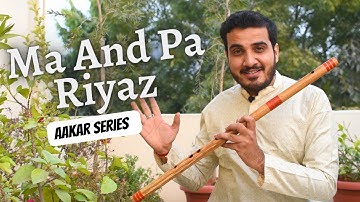 How to Play Ma and Pa on Flute/ Flute Lesson | Chinmay Gaur