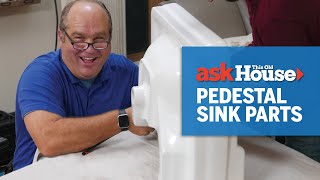 How to Replace Pedestal Sink Parts | Ask This Old House