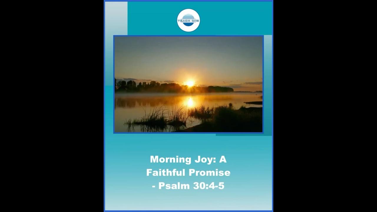 morning-joy-a-faithful-promise-psalm-30-4-5-youtube