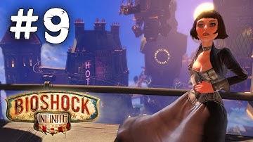 Bioshock Infinite Gameplay Walkthrough - Part 9 [PC][HD]
