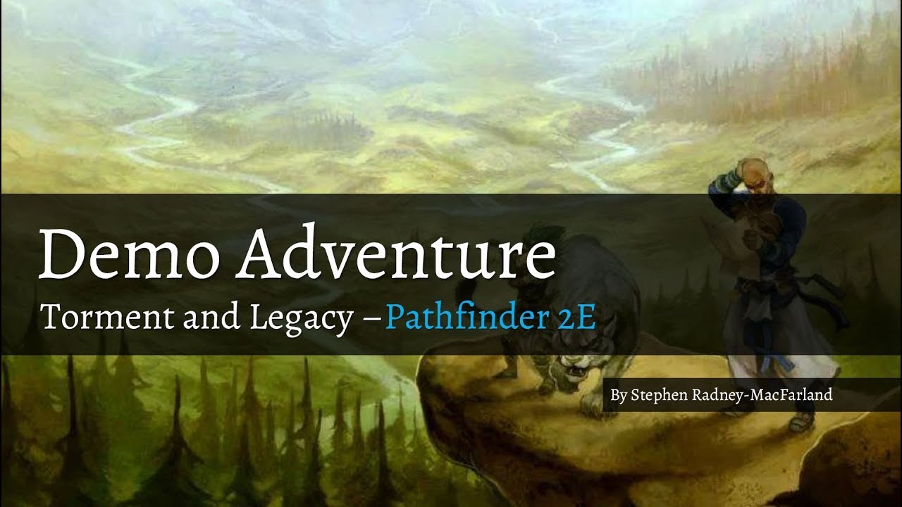 Pathfinder second Adventure Demo. Legacy Pathfinder 2e. Власть Pathfinder 2e приключения. Demonic Adventure. E demo