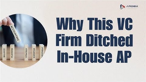 Know How ARDEM helped a Leading VC Firm Simplified Accounts Payable & Cut Cost | ARDEM Incorporated