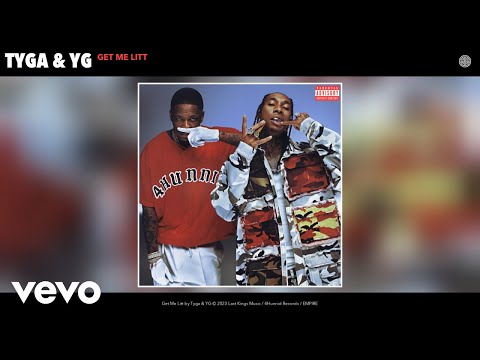 Tyga, YG - Get Me Litt (Official Audio)