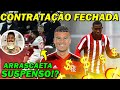 CONTRATAÇÃO FECHADA! FLA ACERTA COM JOGADOR! ARRASCA PODE FORA!? NÃO!