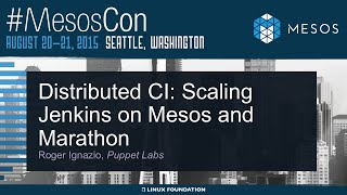 Distributed CI: Scaling Jenkins on Mesos and Marathon