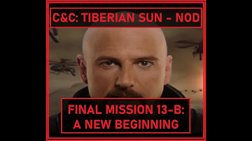 🔺C&C: Tiberian Sun - NOD - FINAL Mission 13-B: A New Beginning - HARD🔺