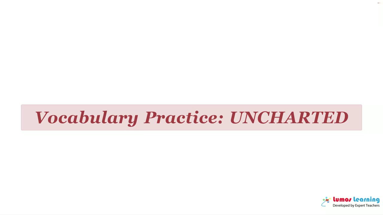 UNCHARTED Definition, pronunciation, grammar, meaning Practice