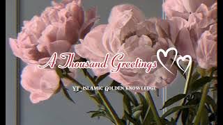 A Thousand Greetings (Nasheed) – A Tribute of Love and Peace