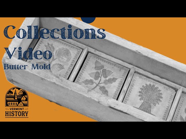 Collections Video: Butter Mold 