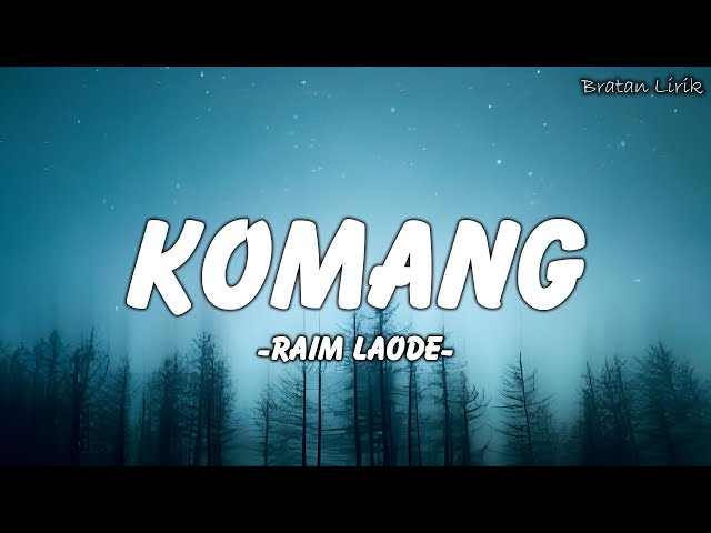 Raim Laode - Komang (Lyric Video/Lirik) class=