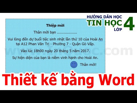 #1 Hướng dẫn tạo thiệp mời bằng Word 2019 📇 Tin Học Lớp 4 📇 Bài 2 📇 Chủ đề 3: Soạn thảo văn bản Mới Nhất