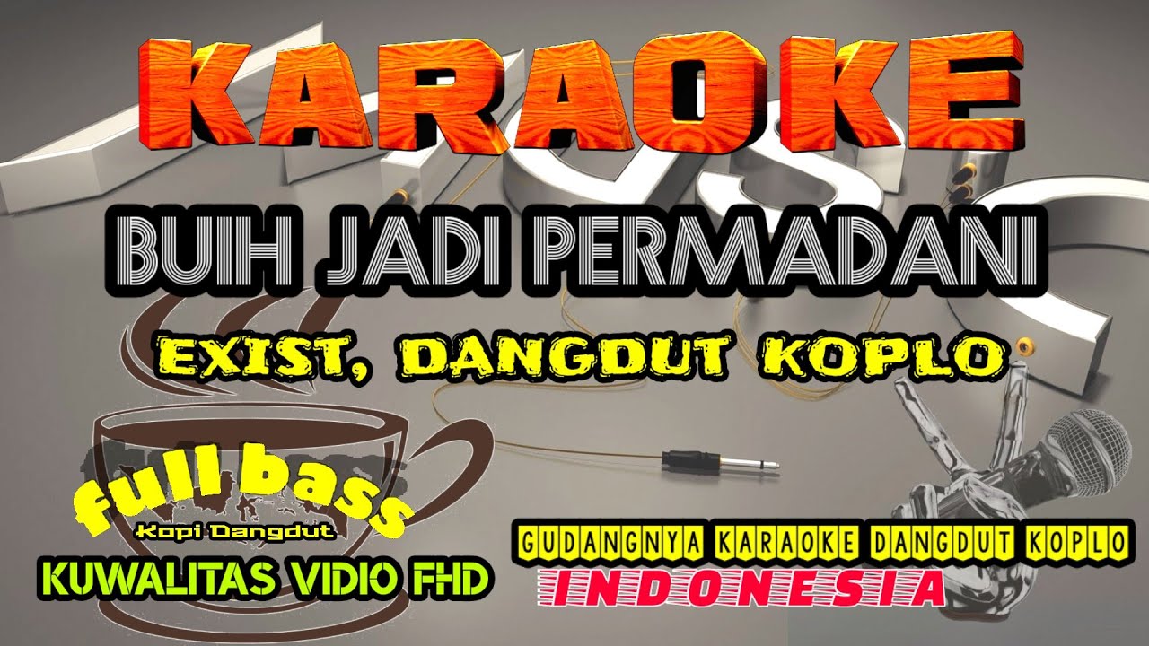 (KARAOKE) BUIH JADI PERMADANI,KOPLO FULL BASS 💯 YouTube