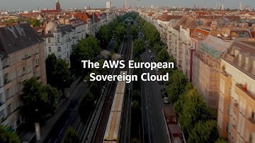 AWS European Sovereign Cloud: Built, operated, controlled, & secured in Europe | Amazon Web Services