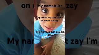# name #alize# short #zay