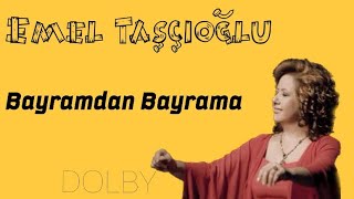 Bayramdan Bayrama Emel Taşçıoğlu Resimi