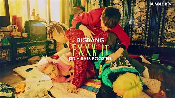 [3D+BASS BOOSTED] BIGBANG (빅뱅) - FXXK IT (에라 모르겠다) | bumble.bts