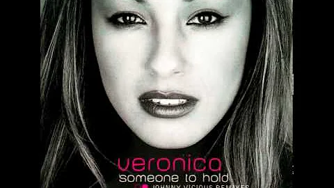 Veronica - Someone To Hold (Johnny Vicious Full Le...