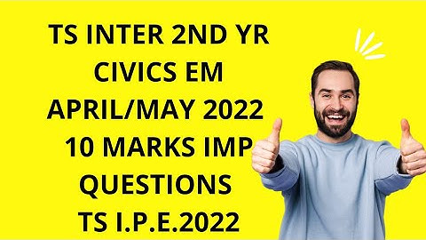 TS INTER 2ND YR CIVICS EM 2022 APRIL/MAY IMPORTANT QUESTIONS |10 MARKS IMPORTANT QUESTIONS