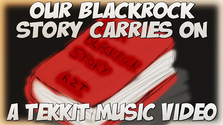 Our Blackrock Story Carries On - A Tekkit Music Video