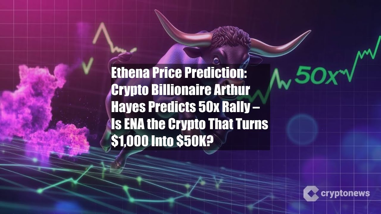 Ethena Price Prediction: Crypto Billionaire Arthur Hayes Predicts - YouTube