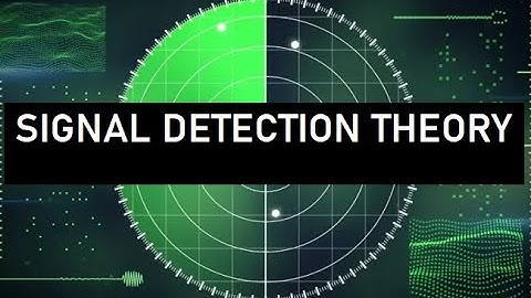 Signal Detection theory briefly explained.