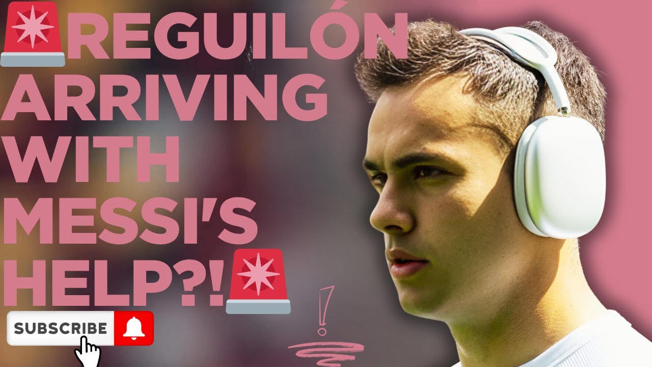 🚨 MESSI’S PUSH: INTER MIAMI CLOSE TO SIGNING SERGIO REGUILÓN! 🌟