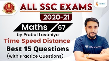 7:30 PM - All SSC Exams 2020-21 | Maths by Prabal Lavaniya | Time Speed Distance (Best 15 Questions)