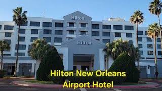 Hilton Hotel New Orleans Airport Tour and Review #louisiana #neworleans #hilton #hotel