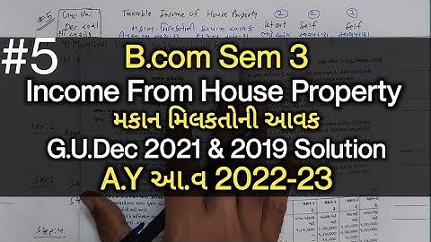 #5 House Property Income મકાનમિલકતોની આવક | G.U 2021/2019 | B.com Sem 3 | Taxation