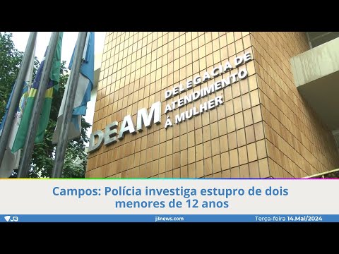 Campos: Polícia investiga estupro de dois menores de 12 anos