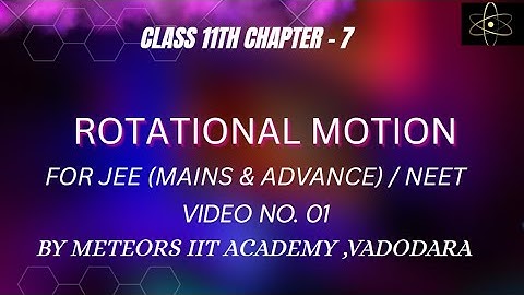 Class 11 chapter 7 | Systems Of Particles and Rotational Motion | Rotational Motion 01: Introduction