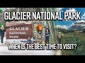 When is the Best Time to Visit Glacier National Park? || Pros and Cons of Each Season