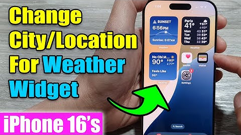 iPhone 16/16 Pro Max: How to Change City/Location For Weather Widget On Home Screen