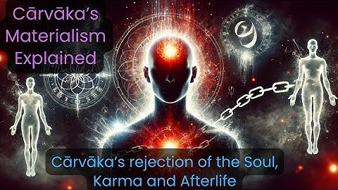 Charvaka Philosophy: A World Without Soul, Karma, or Spiritual Beliefs!