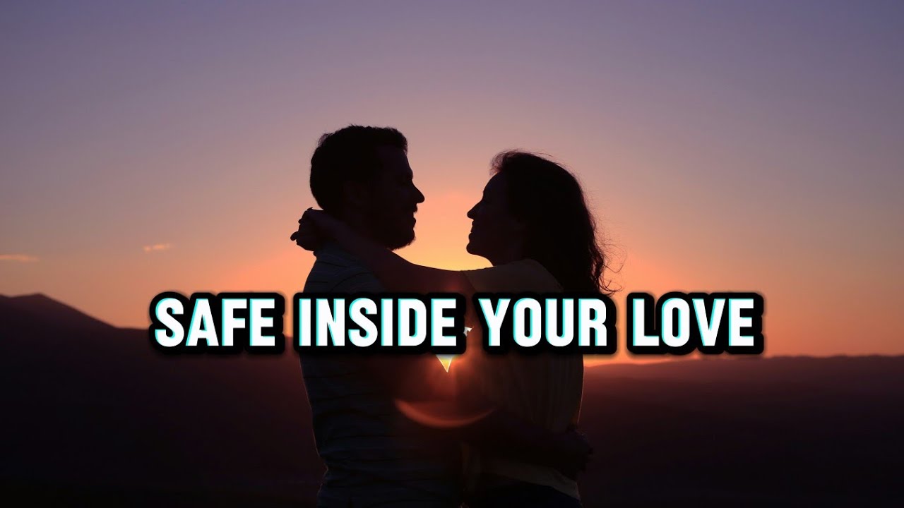 Safe Inside Your Love | Romantic Love Song About Feeling Complete