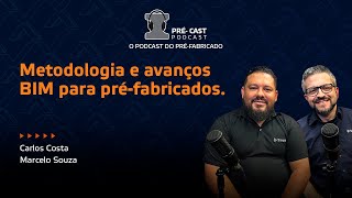 PreCast #09 - Metodologia e avanços BIM para Pré-Fabricados [CARLOS e MARCELO - TRIMBLE]