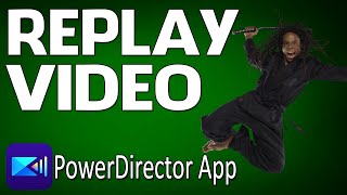 How to Replay Your Video | PowerDirector App screenshot 5