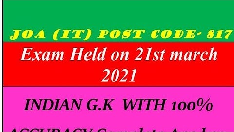 JOA It  post code 817 Complete Indian G. k analysis with 100%accuracy held on 21/3/2021