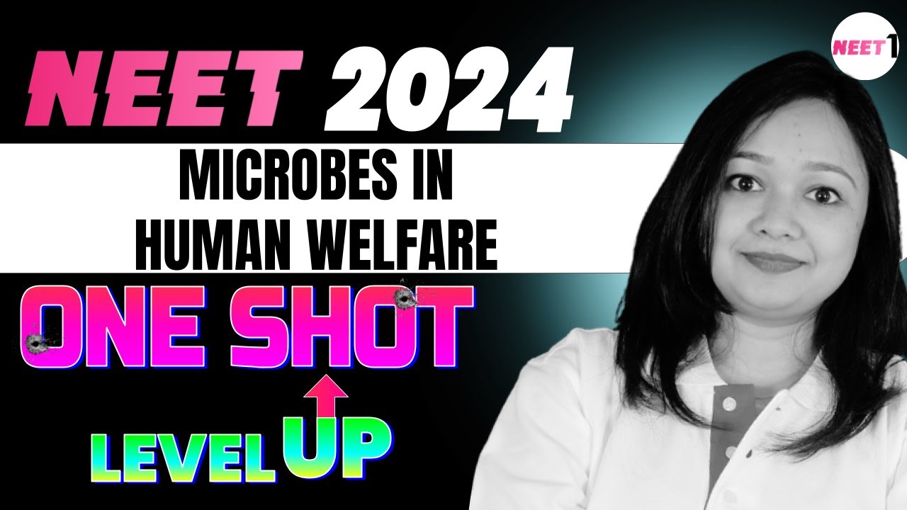 Microbes in Human Welfare | One Shot - Level-Up | NEET 2024 | #neet # ...
