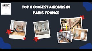 Top 8 Coolest Airbnbs in Paris, France | Simply France