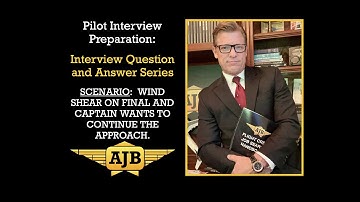Airline Pilot Interview Preparation - Question and Answer - WINDSHEAR SCENARIO