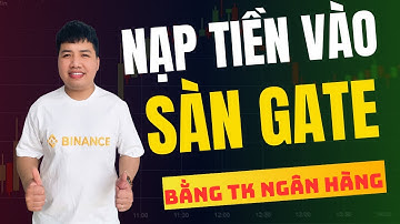 Hướng Dẫn Cách Nạp Tiền Vào Sàn Gate. io Qua Hình Thức P2P Mới Nhất 2025