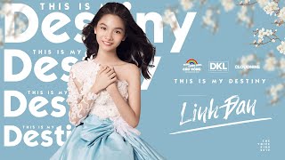 THIS IS MY DESTINY - LINH ĐAN ( MV)