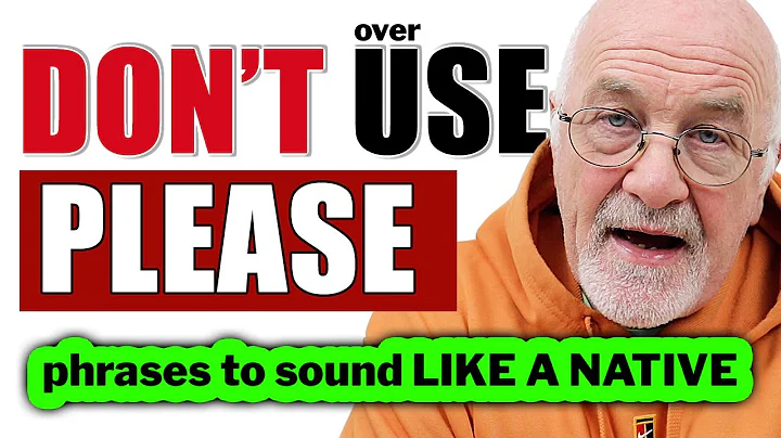 DON'T overuse PLEASE | Upgrade your vocabulary to sound like a native - DayDayNews